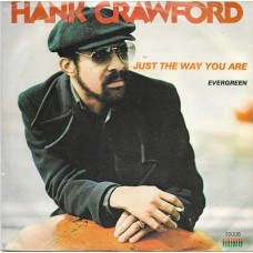 HANK CRAWFORD - Just the way you are   ***AUT - Press***